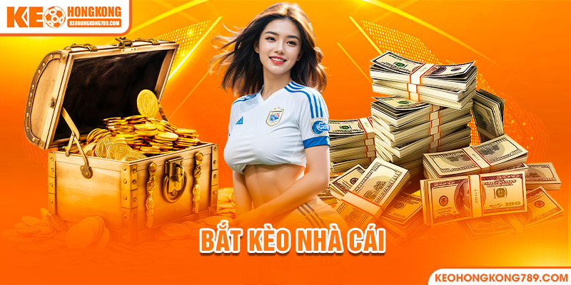 Bắt kèo nhà cái 